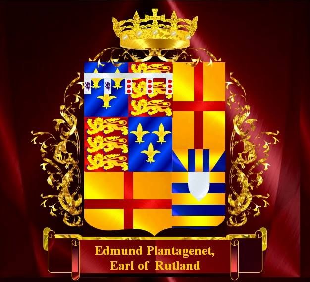 Edmund Plantagenet Earl of Rutland (17 May 1443 – 30 December 1460)