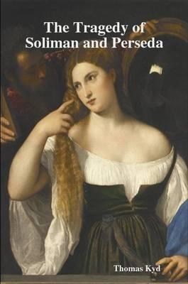 The Tragedy of Soliman and Perseda